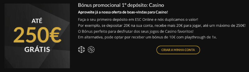 Bónus de Boas-Vindas até 250€ na ESC Casino