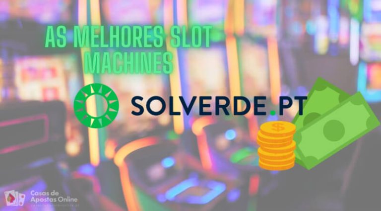 Melhores Slot Machines na Solverde